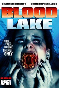 دانلود فیلم Blood Lake: Attack of the Killer Lampreys 201411380-1803744515