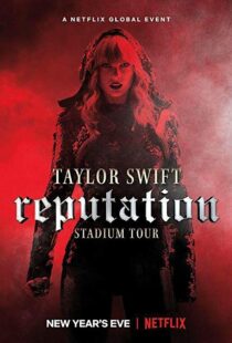 دانلود فیلم Taylor Swift: Reputation Stadium Tour 201820600-1010371283