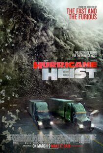 دانلود فیلم The Hurricane Heist 201813418-1131965728