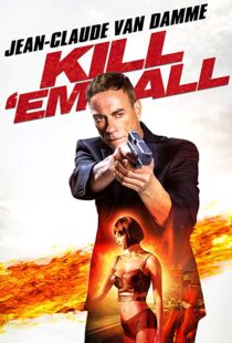 دانلود فیلم Kill ‘Em All 201715147-494731510