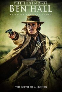 دانلود فیلم The Legend of Ben Hall 201719989-1342735001