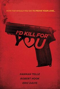 دانلود فیلم I’d Kill for You 201817735-221102824