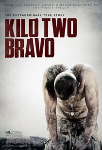 دانلود فیلم Kilo Two Bravo 201449251-1651815256