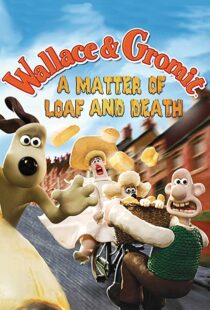 دانلود انیمیشن A Matter of Loaf and Death 200885460-189244851