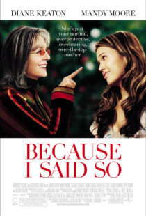 دانلود فیلم Because I Said So 200792841-1266595956