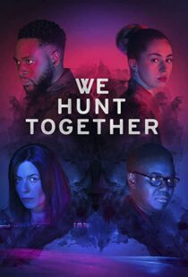 دانلود سریال We Hunt Together93265-1186249368