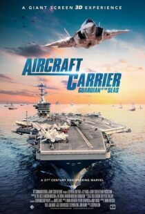 دانلود مستند Aircraft Carrier: Guardian of the Seas 201698870-1169282315