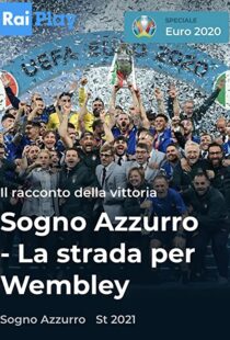 دانلود مستند Azzurri: Road to Wembley 2021115779-103598354
