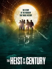 دانلود فیلم The Heist of the Century 2020195870-181676412