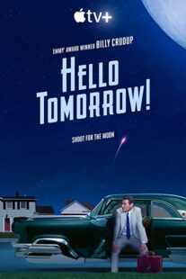 دانلود سریال !Hello Tomorrow322006-293894009