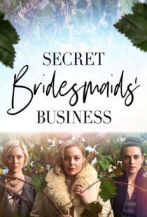 دانلود سریال Secret Bridesmaids’ Business323696-1890681939