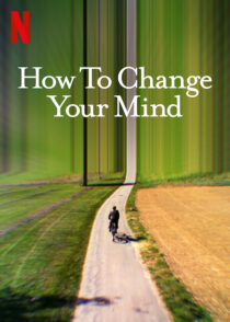 دانلود سریال How to Change Your Mind323735-746763878