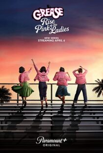 دانلود سریال Grease: Rise of the Pink Ladies329927-773408395