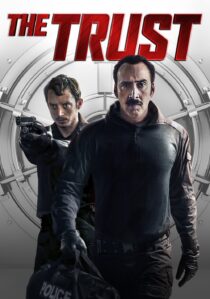 دانلود فیلم The Trust 2016366567-912675058