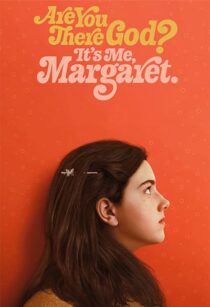 دانلود فیلم Are You There God? It’s Me, Margaret. 2023352696-1660264990