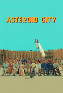 دانلود فیلم Asteroid City 2023369259-1986021101