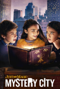دانلود سریال Just Add Magic: Mystery City371807-421189016