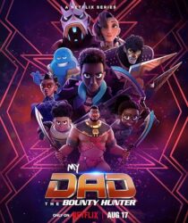 دانلود انیمیشن My Dad the Bounty Hunter376511-1083620400