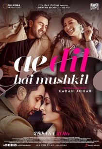 دانلود فیلم هندی Ae Dil Hai Mushkil 2016382112-1655068272
