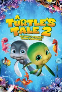 دانلود انیمیشن A Turtle’s Tale 2: Sammy’s Escape from Paradise 2012381285-1038914440