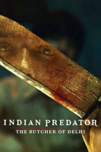 دانلود سریال هندی Indian Predator: The Butcher of Delhi384402-1611783172