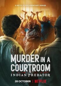 دانلود سریال هندی Indian Predator: Murder in a Courtroom384400-1712819017