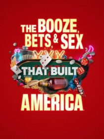 دانلود سریال The Booze, Bets and Sex That Built America384365-135688806