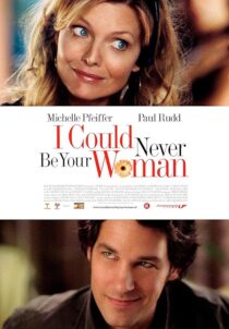 دانلود فیلم I Could Never Be Your Woman 2007386118-726304221
