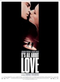 دانلود فیلم It’s All About Love 2003387412-1203278404