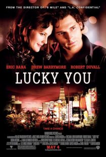 دانلود فیلم Lucky You 2007391903-741983955