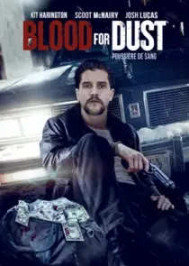 دانلود فیلم Blood for Dust 2023394964-2138692148