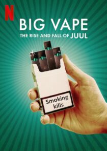 دانلود سریال Big Vape: The Rise and Fall of Juul402078-300707063