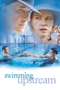 دانلود فیلم Swimming Upstream 2003400595-232486030