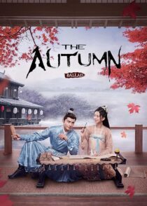 دانلود سریال The Autumn Ballad (Yan yu fu)408695-664737435