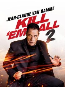 دانلود فیلم Kill Em All 2 2024410556-1603922150