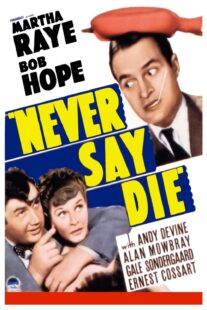 دانلود فیلم Never Say Die 1939416060-616742073