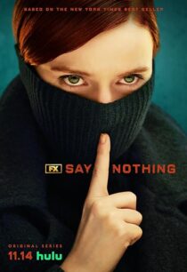 دانلود سریال Say Nothing414460-599808577