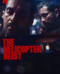 دانلود سریال The Helicopter Heist416333-557232614