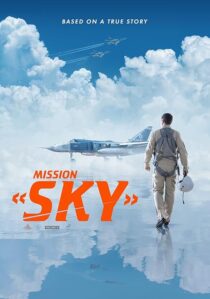 دانلود فیلم Mission: Sky 2021417603-351594457