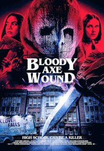 دانلود فیلم Bloody Axe Wound 2024422171-1036243071