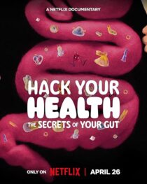 دانلود مستند Hack Your Health: The Secrets of Your Gut 2024420431-752635175