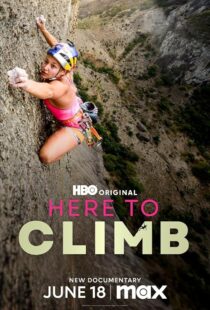 دانلود مستند Here to Climb 2024421361-921554785