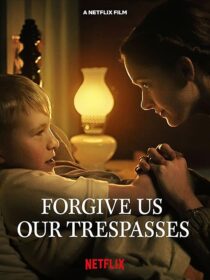 دانلود فیلم کوتاه Forgive Us Our Trespasses 2022421782-1308572389