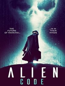 دانلود فیلم Alien Code (The Men) 2018423440-1290332419