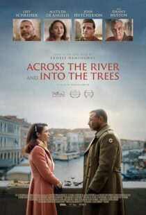 دانلود فیلم Across the River and Into the Trees 2022422803-2008164974