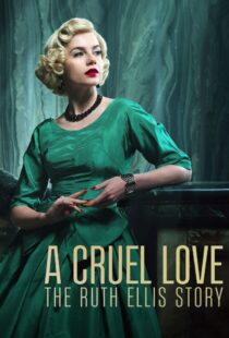 دانلود سریال A Cruel Love: The Ruth Ellis Story425461-2104805797