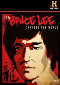 دانلود  مستند How Bruce Lee Changed the World 2009426814-1246861423