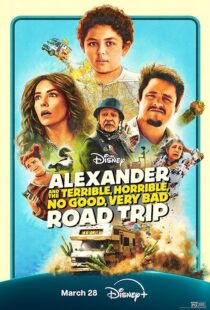 دانلود فیلم Alexander and the Terrible, Horrible, No Good, Very Bad Road Trip 2025427799-392693731