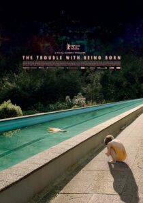 دانلود فیلم The Trouble with Being Born 2020426646-962043224