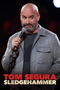 دانلود فیلم Tom Segura: Sledgehammer 2023430037-316921335